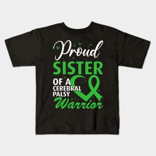 Cerebral Palsy Proud Sister of a Cerebral Palsy Warrior Kids T-Shirt